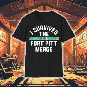 I Survived The Fort Pitt Merge Shirt 1 I Survived The Fort Pitt Merge Tshirt