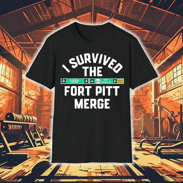 I Survived The Fort Pitt Merge Shirt I Survived The Fort Pitt Merge Shirt