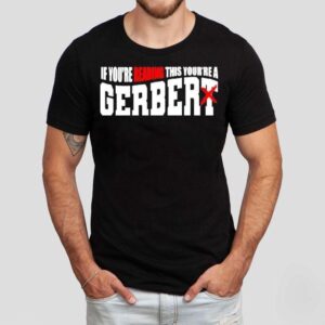 If You Re Reading This You Re A Gerber Tshirt