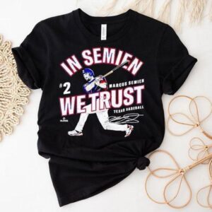 In Semien We Trust Marcus Semien Texas Baseball Mlbpa Shirt
