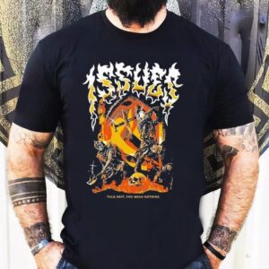 Issues Talk Shit You Mean Nothing Shirt