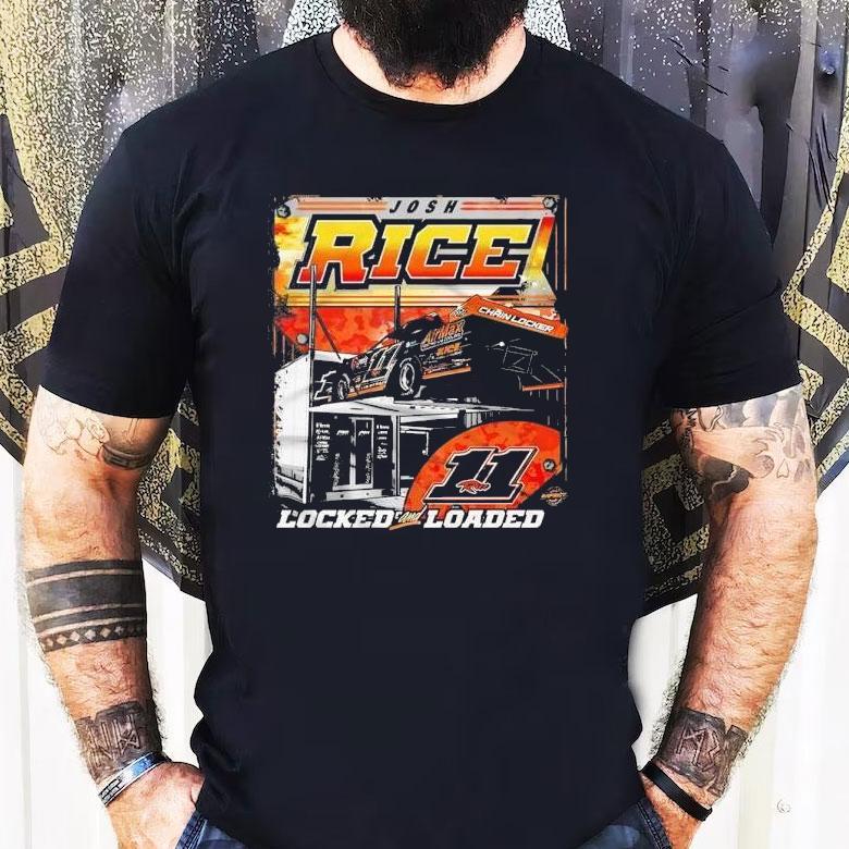 Josh Rice Locked And Loaded Racing Shirt Josh Rice Locked And Loaded Racing Shirt