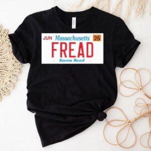 Jun Massachusetts Fread Karen Read Shirt