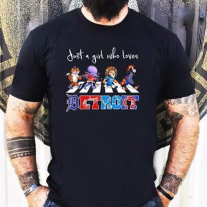 Just A Girl Who Loves Detroit Tigers Wings Lions Pistons Mascots Walking Across Shirt