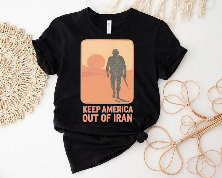 Keep America Out Of Iran Shirt Keep America Out Of Iran Shirt
