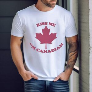 Kiss Me I’m Canadian Shirt