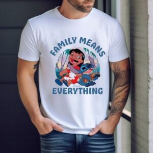 Lilo And Stitch Family Means Everything Tropical Disney Vacation Shirt