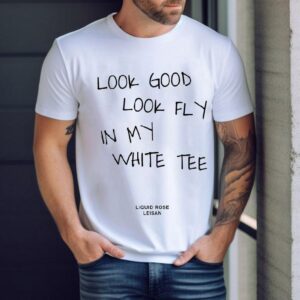Look Good Look Fly In My White Liquid Rose Leisan Shirt