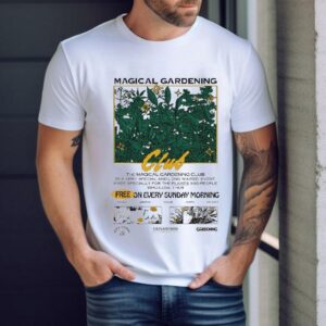 Magical Gardening Club Free On Every Sunday Morning Shirt