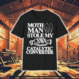 Month Man Stolen My Catalytic Converter Shirt