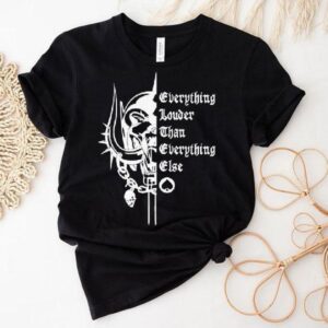 Motorhead Everything Louder Than Everything Else Shirt