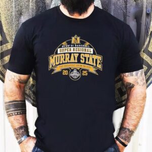 Murray State Ncaa Division I Baseball Super Regional 2025 The Greatest Show On Dirt Shirt