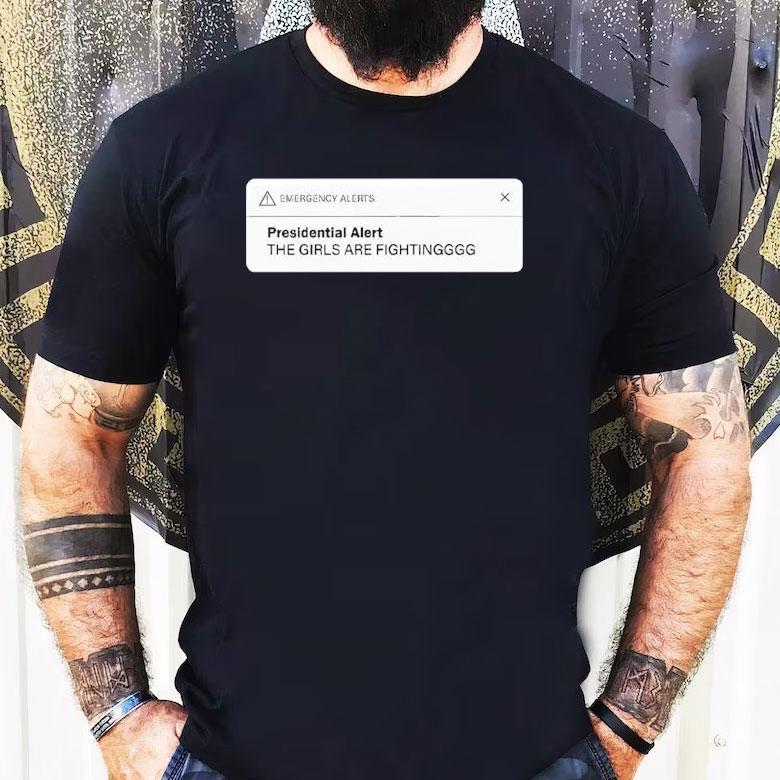 Musk Trump Presidential Alert The Girls Are Fighting Shirt Musk Trump Presidential Alert The Girls Are Fighting Shirt