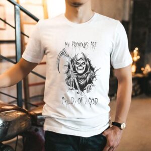My Pronouns Are Child Of God Death Grim Reaper Shirt
