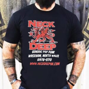 Neck Deep Generic Pop Punk Wrexham North Wales Stfu Shirt
