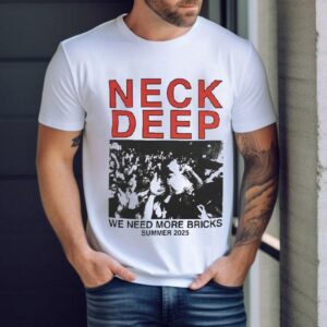 Neck Deep We Need More Bricks Summer Tshirt