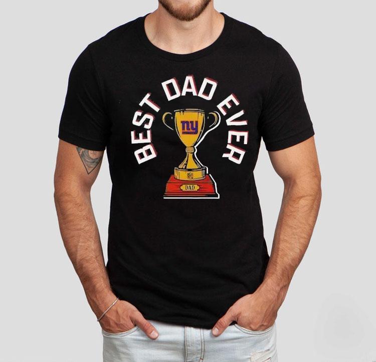 New York Giants Best Dad Ever Trophy Shirt New York Giants Best Dad Ever Trophy Shirt