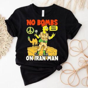 No Bombs On Iran Man Peace Homie Shirt