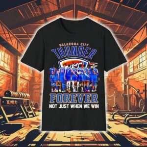 Oklahoma City Thunder Forever Not Just When We Win Signatures Shirt