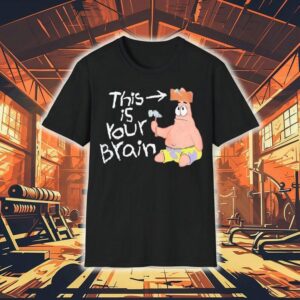 Patrick Stars This Is Your Brain Shirt