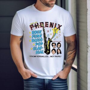 Phoenix French Band Rock Funk Disco Pop Classical Tour 2022 2023 From Versailles Not Paris These Are The Dudes Shirt