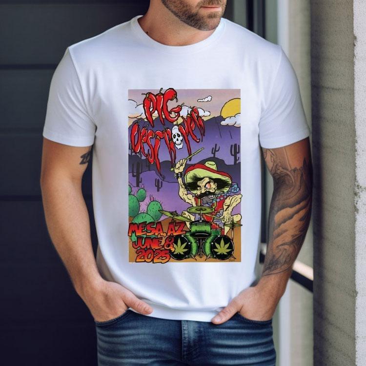 Pig Destroyer June 08, 2025 Mesa, Arizona Shirt Pig Destroyer June 08, 2025 Mesa, Arizona Shirt