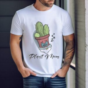 Plant Mom Ii Shirt