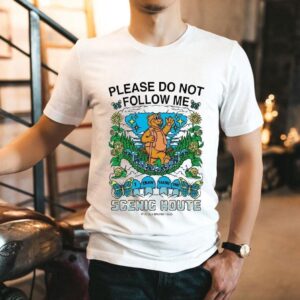 Please Do Not Follow Me I Enjoy Taking The Scenic Route Bear Shirt 1 Please Do Not Follow Me I Enjoy Taking The Scenic Route Bear Tshirt