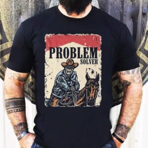 Problem Solver Cowboy Skeleton Shirt