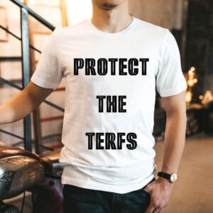 Protect The Terfs Shirt 1 Protect The Terfs Tshirt