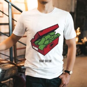 Push Trees Trap Or Die The Shoe Box Money Shirt