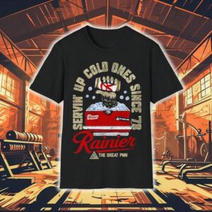 Rainier Servin’ Up Cold Ones Since ’78 The Great Shirt