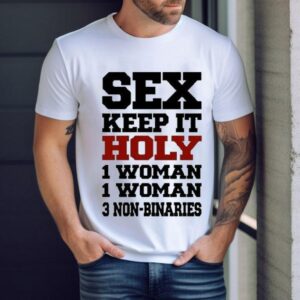 Rebecca Black Sex Keep It Holy 1 Woman 1 Woman 3 Non Binaries Shirt