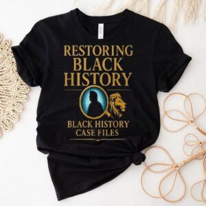 Restoring Black History Black History Case Files Lion Shirt