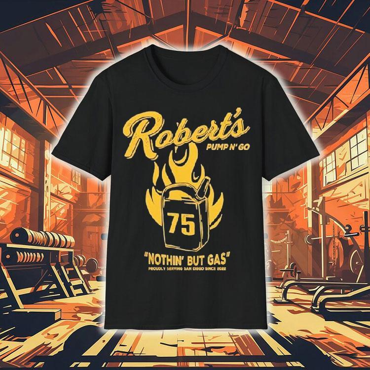 Robert Surez San Diego Padres Robert’s Pump N’ Go Nothin’ But Gas Dead Friar Society Shirt Robert Surez San Diego Padres Robert’s Pump N’ Go Nothin’ But Gas Dead Friar Society Shirt