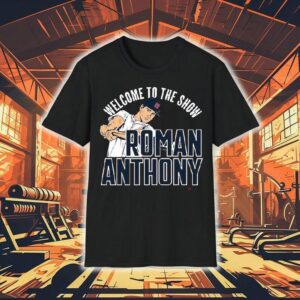 Roman Anthony Welcome To The Show Shirt