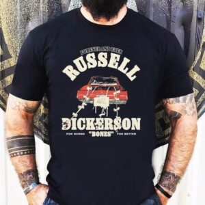 Russell Dickerson Forever And Ever Bones For Worse For Better Shirt