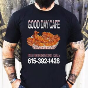 Russell Dickerson Good Day Cafe For Reservations Call Chicken Tshirt