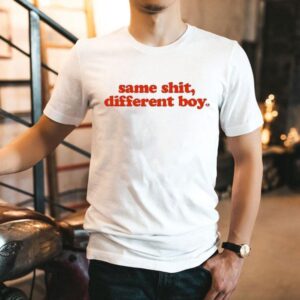 Same Shit, Different Boy Shirt