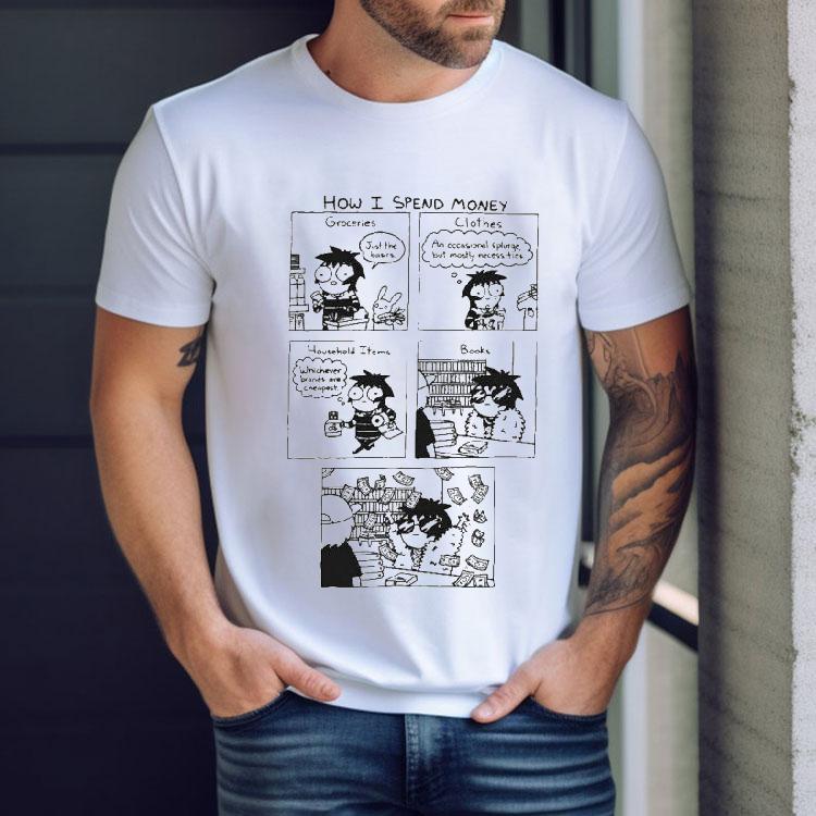 Sarah Andersen How I Spend Money Comic Shirt Sarah Andersen How I Spend Money Comic Shirt