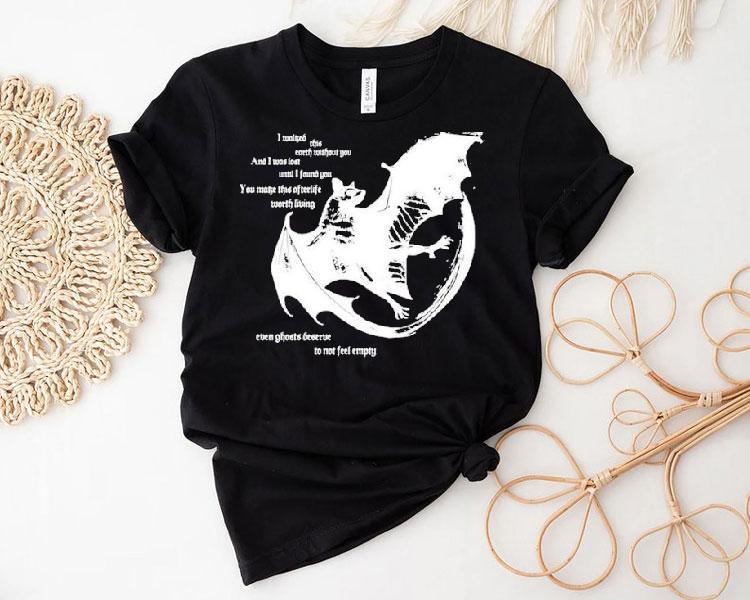 Savage Gasp I Walked This Earth Without You And I Was Last Until I Found You You Make This Afterlife Worth Living Even Ghosts Deserve To Not Feel Empty Bat Shirt Savage Gasp I Walked This Earth Without You And I Was Last Until I Found You You Make This Afterlife Worth Living Even Ghosts Deserve To Not Feel Empty Bat Shirt