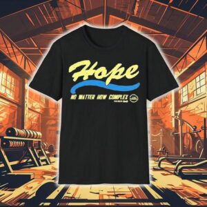 Scotty K Fitness Tsc Alliance Hope No Matter How Complex Tshirt