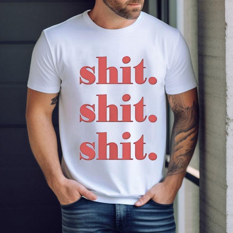 Shit Shit Shit Shirt Shit Shit Shit Shirt