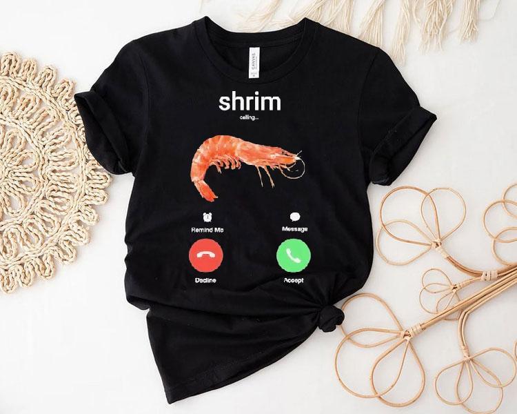 Shrim Phone Call Shirt Shrim Phone Call Shirt