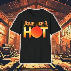 Some Like It Hot Logo Shirt