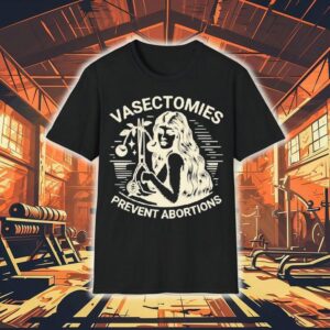 Sonia Sanchez Vasectomies Prevent Abortions Shirt