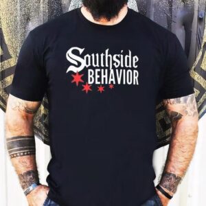 Southside Behavior Shirt