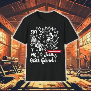 Soy Punk Y Me Gusta Juan Gabriel Shirt