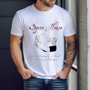 Spite House You’re Hanging By A Thread I’d Sow You Back Again Hands Shirt