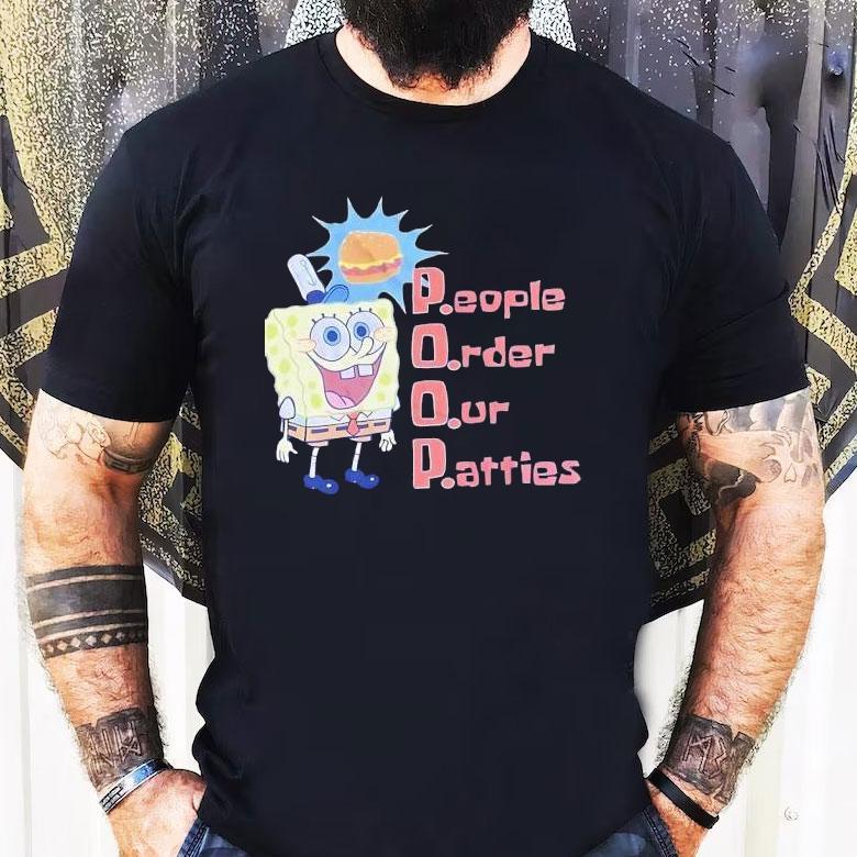 Squarepants Poop People Order Our Patties Shirt Squarepants Poop People Order Our Patties Shirt